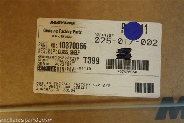 MAYTAG REFRIGERATOR 10370066 GLASS SHELF NEW IN BOX MAYTAG REFRIGERATOR 10370066 GLASS SHELF NEW IN BOX